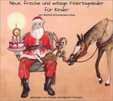 Neue, freche und witzige Feiertagslieder für Kinder 