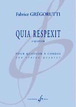 Quia Respexit - 3e Quatuor 