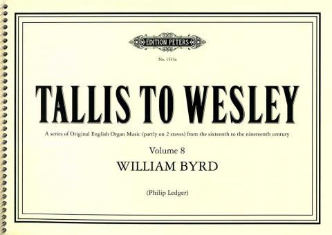 Tallis to Wesley 8: William Byrd 