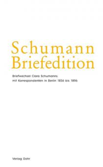 Schumann Briefedition: Korrespondenten in Berlin 1856 bis 1896 
