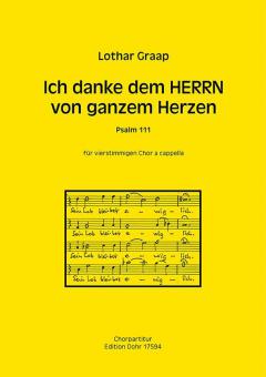 Ich danke dem HERRN von ganzem Herzen für vierstimmigen gemischten Chor a cappella -Psalm 111- 