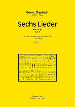 6 Lieder für 4-stimmigen gemischten Chor a cappella op. 4 