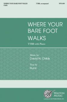Where Your Bare Foot Walks 