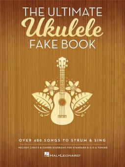 The Ultimate Ukulele Fake Book 