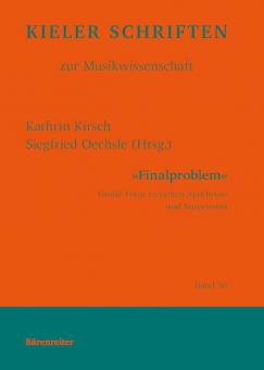 Kieler Schriften zur Musikwissenschaft 56: 'Finalproblem' 