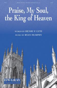 Praise, My Soul, the King of Heaven 