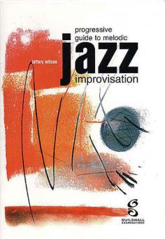 Progressive Guide To Melodic Jazz Improvisation 