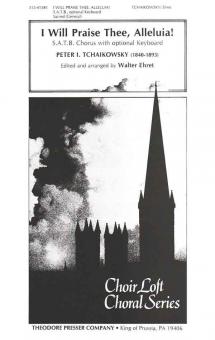 I Will Praise Thee, Alleluia! 