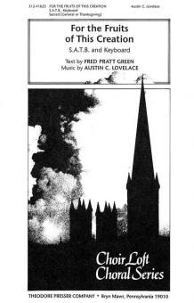 For The Fruits Of This Creation 