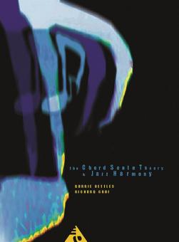 The Chord Scale Theory & Jazz Harmony 