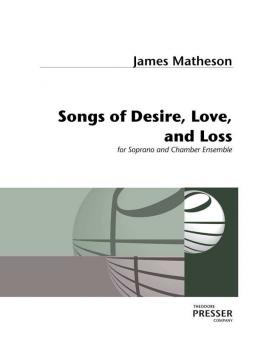 Songs Of Desire, Love And Loss 
