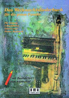 Das Weihnachtsliederbuch für die ganze Familie 