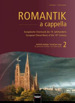 Romantik a cappella 2: Geistliche Gesänge 