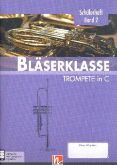 Bläserklasse - Schülerheft Band 2 (Trompete in C) 
