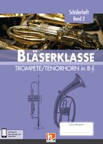 Bläserklasse - Schülerheft 2 (Trompete/Tenorhorn in B) 
