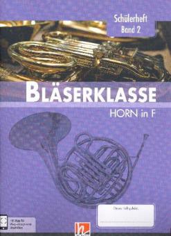 Bläserklasse - Schülerheft 2 (Horn in F) 