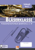 Bläserklasse - Schülerheft Band 2 (Posaune/Euphonium/Bariton in C) 