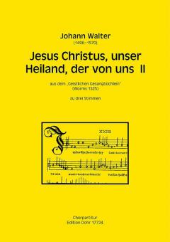 Jesus Christus, unser Heiland, der von uns 2 