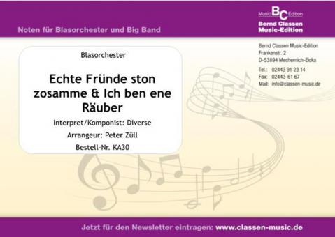 Echte Fründe ston zosamme & Ich ben ene Räuber 