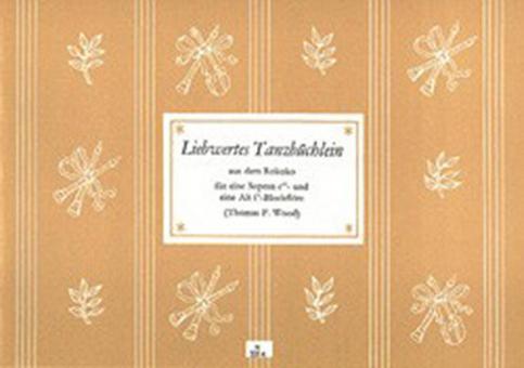 Liebwertes Tanzbüchlein aus dem Rokoko 