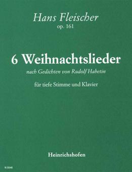 6 Weihnachtslieder op. 160 