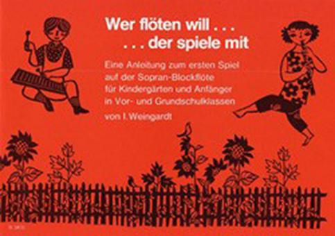 Wer flöten will ... ...der spiele mit 