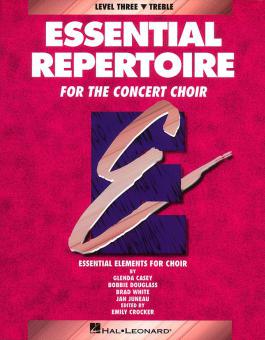 Essential Repertoire for The Concert Choir Level 3: Treble 