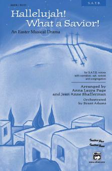 Hallelujah! What A Savior! An Easter Musical Drama 