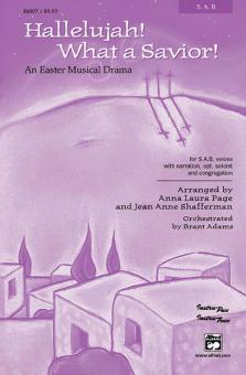 Hallelujah! What A Savior! An Easter Musical Drama 