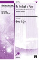 Did You Think To Pray? 