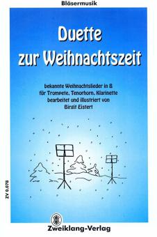 Duette zur Weihnachtszeit für Trompete, Tenorhorn oder Klarinette 