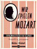 Wir spielen Mozart 