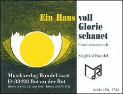 Ein Haus voll Glorie schauet 