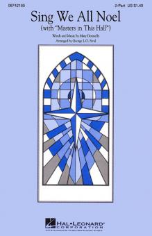 Sing We All Noel With Masters In This Hall 