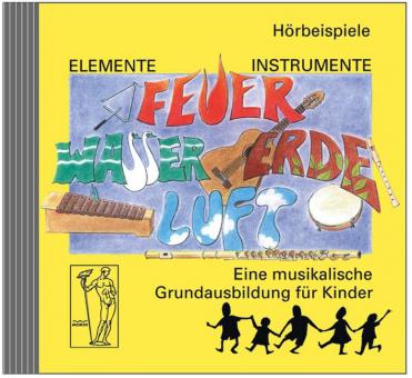 Elemente, Instrumente - Feuer, Wasser, Erde, Luft: CD (Hörbeispiele) 