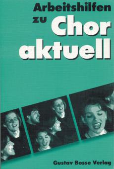 Chor aktuell: Arbeitshilfen 