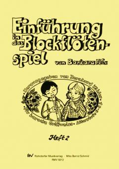 Einführung in das Blockflötenspiel Heft 2 