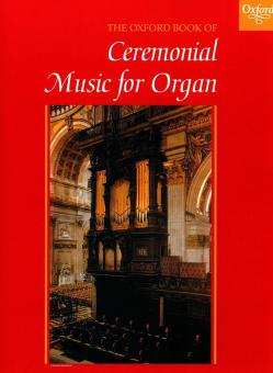 The Oxford Book of Ceremonial Music for Organ 