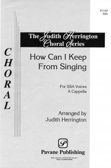 How Can I Keep From Singing? 