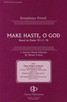 Make Haste, O God 
