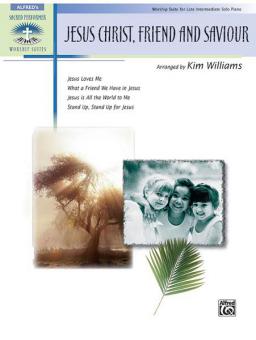 Jesus Christ, Friend And Savior 