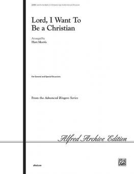 Lord, I Want To Be A Christian 