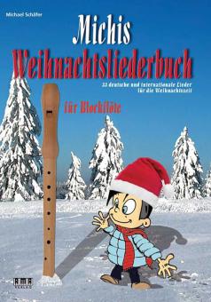 Michis Weihnachtsliederbuch für Blockflöte 