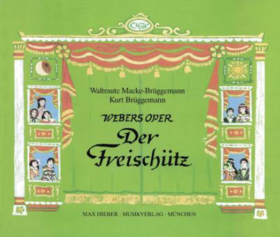 Webers Oper Der Freischütz 