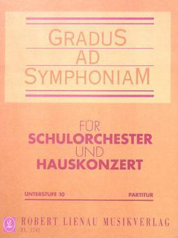 Gradus ad Symphoniam Unterstufe Heft 10 