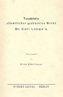 Verzeichnis sämtlicher gedruckter Werke Carl Loewes 