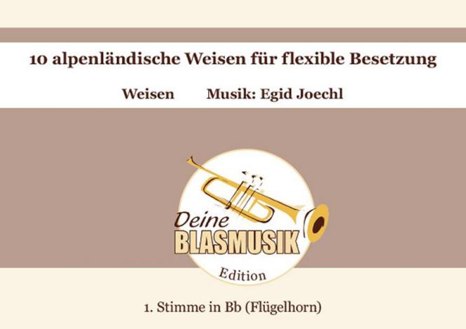 10 alpenländische Weisen - 1. Stimme in B (Flügelhorn) 