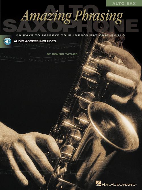 Amazing Phrasing Alto Saxophone 