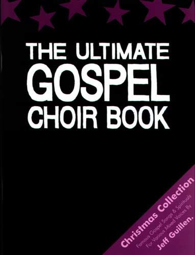The Ultimate Gospel Choir Book Christmas Collection 