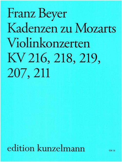 Kadenzen zu Mozarts Violinkonzerten KV 207, 211, 216, 218, 219 